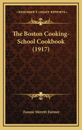 The Boston Cooking-School Cookbook (1917)