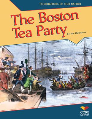 The Boston Tea Party - Malaspina, Ann