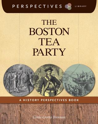 The Boston Tea Party - Brennan, Linda Crotta