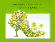 The Botanical Footwear of Dennis Kyte