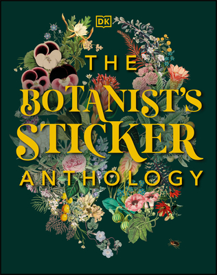 The Botanist's Sticker Anthology: With More Than 1,000 Vintage Stickers - DK