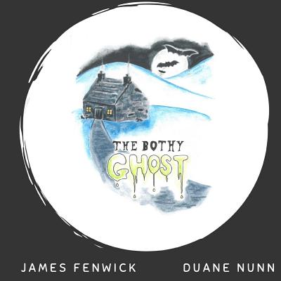 The Bothy Ghost - Fenwick, James