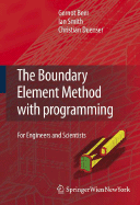 The Boundary Element Method with Programming: For Engineers and Scientists