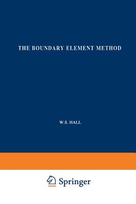 The Boundary Element Method - Hall, W.S.