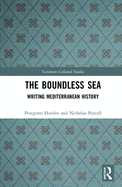 The Boundless Sea: Writing Mediterranean History