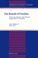 The Bounds of Freedom: About the Eastern and Western Approaches to Freedom - Balaban, Oded, and Erev, Anan