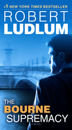 The Bourne Supremacy: Jason Bourne Book #2