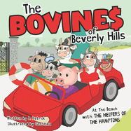 The Bovines Of Beverly Hills: At The Beach With The Heifers Of The Hamptons Book 2