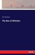The Box of Whistles