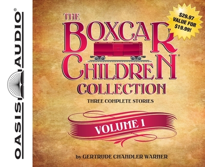 The Boxcar Children Collection Volume 1: The Boxcar Children, Surprise Island, Yellow House Mystery - Warner, Gertrude Chandler, and Gregory, Tim (Narrator), and Lilly, Aimee (Narrator)