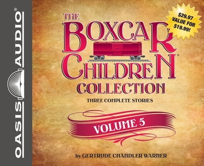 The Boxcar Children Collection, Volume 5 - Warner, Gertrude Chandler, and Lilly, Aimee (Narrator), and Gregory, Tim (Narrator)