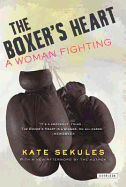 The Boxer's Heart - Sekules, Kate