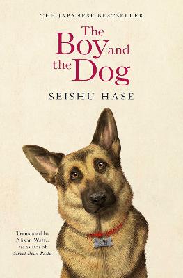 The Boy and the Dog - Hase, Seishu, and Watts, Alison (Translated by)
