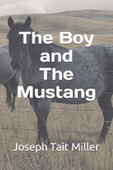 The Boy and The Mustang