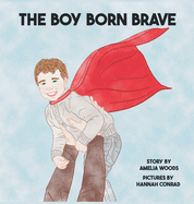 The Boy Born Brave