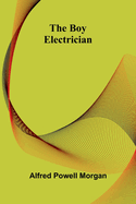 The Boy Electrician
