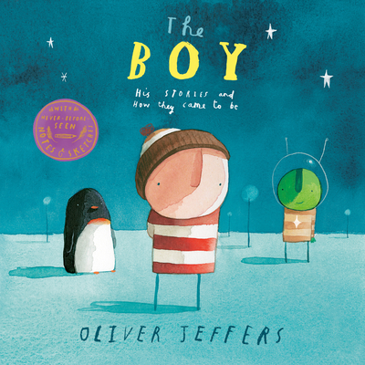 The Boy: His Stories and How They Came to Be - Jeffers, Oliver
