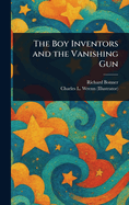 The Boy Inventors and the Vanishing Gun