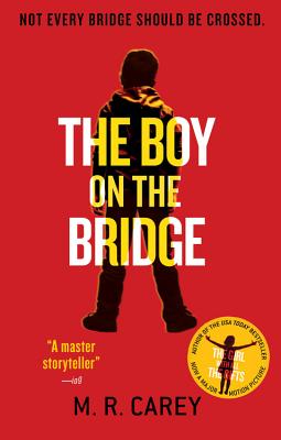 The Boy on the Bridge - Carey, M R