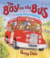 The Boy on the Bus: A Sing-Along Storybook