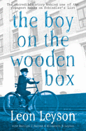 The Boy on the Wooden Box: How the Impossible Became Possible . . . on Schindler's List