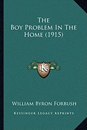 The Boy Problem In The Home (1915)