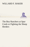 The Boy Ranchers at Spur Creek or Fighting the Sheep Herders