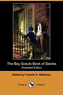 The Boy Scouts Book of Stories (Illustrated Edition) (Dodo Press)
