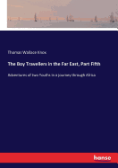 The Boy Travellers in the Far East, Part Fifth: Adventures of two Youths in a journey through Africa