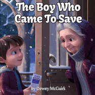 The Boy Who Came To Save