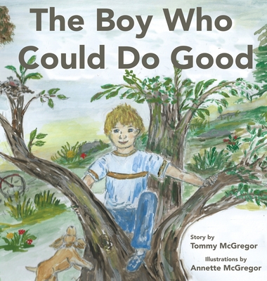 The Boy Who Could Do Good - McGregor, Tommy