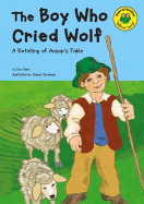 The Boy Who Cried Wolf: A Retelling of Aesop's Fable