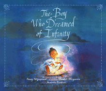 The Boy Who Dreamed of Infinity: A Tale of the Genius Ramanujan