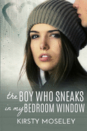 The Boy Who Sneaks in My Bedroom Window