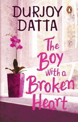 The Boy with a Broken Heart - Datta, Durjoy