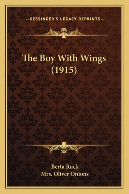 The Boy with Wings (1915) - Ruck, Berta, and Onions, Mrs Oliver