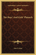 The Boys' and Girls' Plutarch