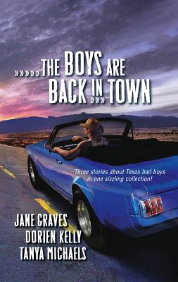 The Boys Are Back in Town: An Anthology - Graves, Jane, and Kelly, Dorien, and Michaels, Tanya
