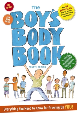 The Boys Body Book: Fourth Edition: Everything You Need to Know for Growing Up You! - Dunham, Kelli