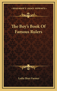 The Boys' Book of Famous Rulers