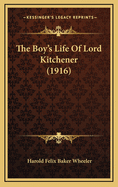 The Boy's Life of Lord Kitchener (1916)