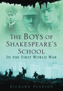 The Boys of Shakespeare's School: In the First World War