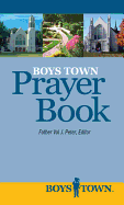 The Boys Town Prayer Book: Prayers by and for the Boys and Girls of Boys Town
