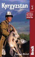 The Bradt Travel Guide: Kyrgyzstan