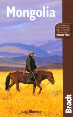 The Bradt Travel Guide: Mongolia - Blunden, Jane