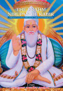 The Brahm Nirupan of Kabir: A Journey to Enlightenment - The Ultimate Reality