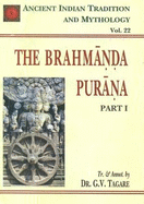 The Brahmanda Purana: v. 22, Pt. 1: Ancient Indian Tradition and Mythology