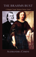 The Brahms Bust: A Megan Crespi Mystery Series Novel