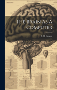 The Brain As A Computer