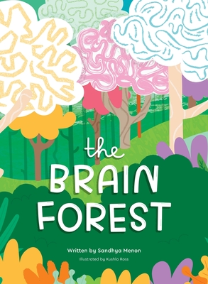 The Brain Forest - Menon, Sandhya, and Ross, Kushla (Illustrator), and Richards, Donita (Editor)